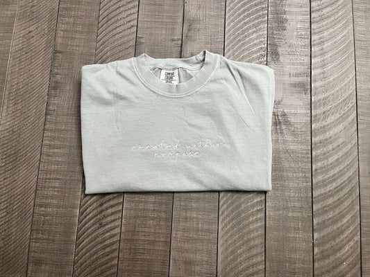 "Created with a purpose" embroidered tee